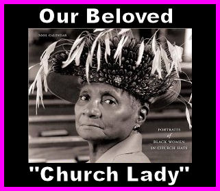 Whatever Happened To That Little Old Church Lady Who Used To Sit In The Back Of The Church Who Always Made Us Spit Out Our Gum When We Were Kids?