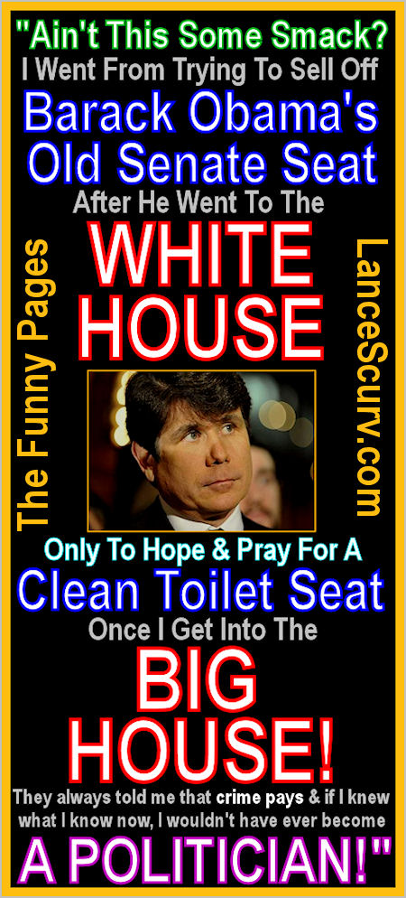 The Funny Pages - Rob Blagojevich's Next Seat