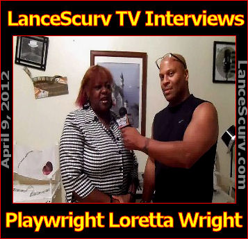 LanceScurv TV - Loretta White: The Dynamic Playwright & Creator Of 