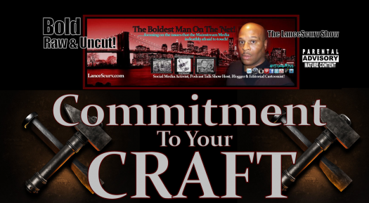 Commitment To Your Craft & Mastering Yourself! - LanceScurv