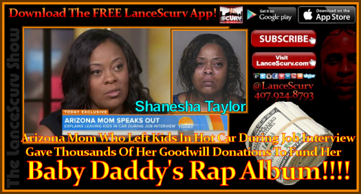 Negligent Arizona Mother Takes Her Kids Donation Money To Finance Her Baby Daddy's RAP ALBUM!!!! -The LanceScurv Show