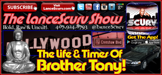 The Life & Times Of Brother Tony - The LanceScurv Show