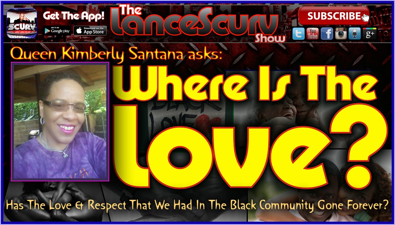 Where Is The Love? Has The Love & Respect That We Had In The Black Community Gone Forever?
