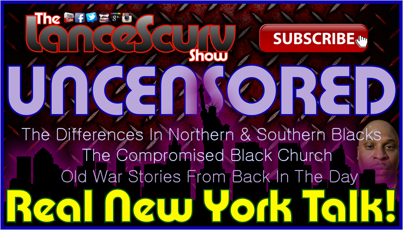 Real New York Talk Uncensored! - The LanceScurv Show