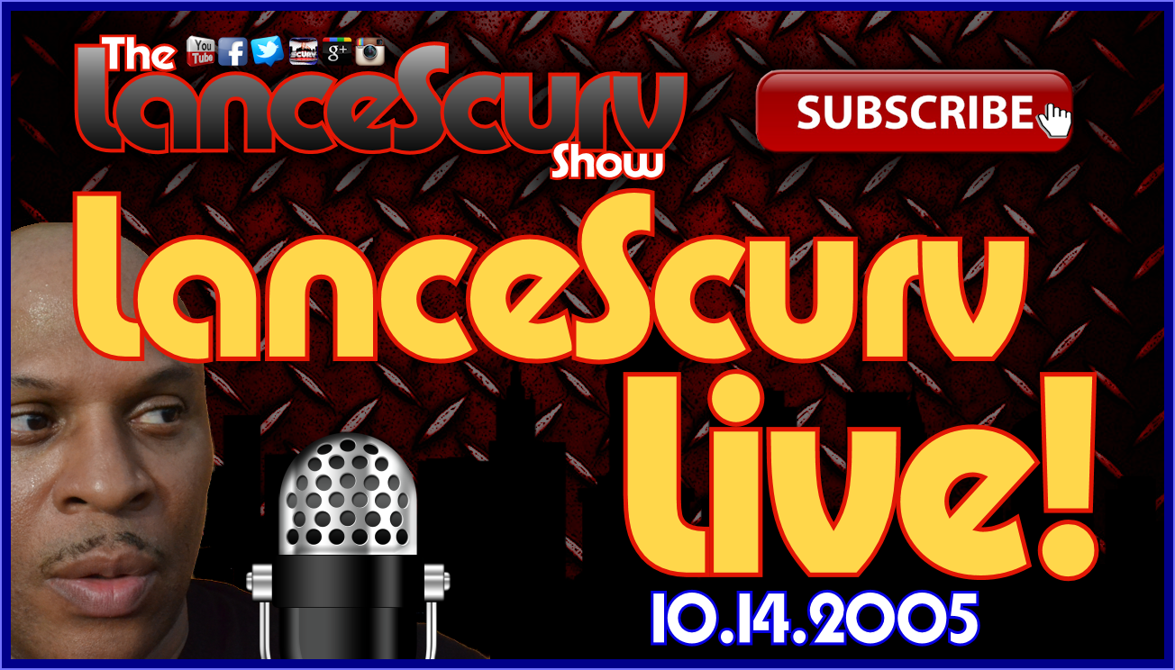 The LanceScurv Show Live & Uncensored! (10.14.2015)