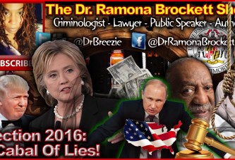 Election 2016: A Cabal Of Lies! - The Dr. Ramona Brockett Show