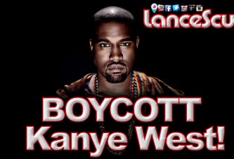 Kanye West Needs To Be Boycotted By Black Women Worldwide! - The LanceScurv Show