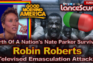 Birth Of A Nation's Nate Parker Survives Robin Roberts Televised Emasculation Attack! - The LanceScurv Show