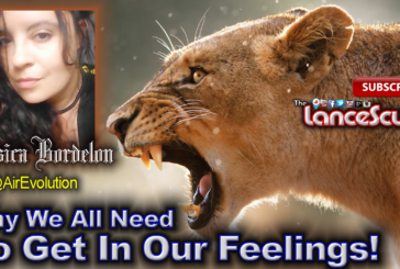Jessica Bordelon: Why We All Need To Get In Our Feelings! - The LanceScurv Show
