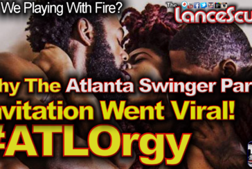 Why The Atlanta Swinger Party Invitation Went Viral! #ATLOrgy - The LanceScurv Show