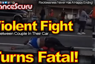 Violent Fight Between A Couple In Their Car Turns Fatal For An Innocent Family - The LanceScurv Show