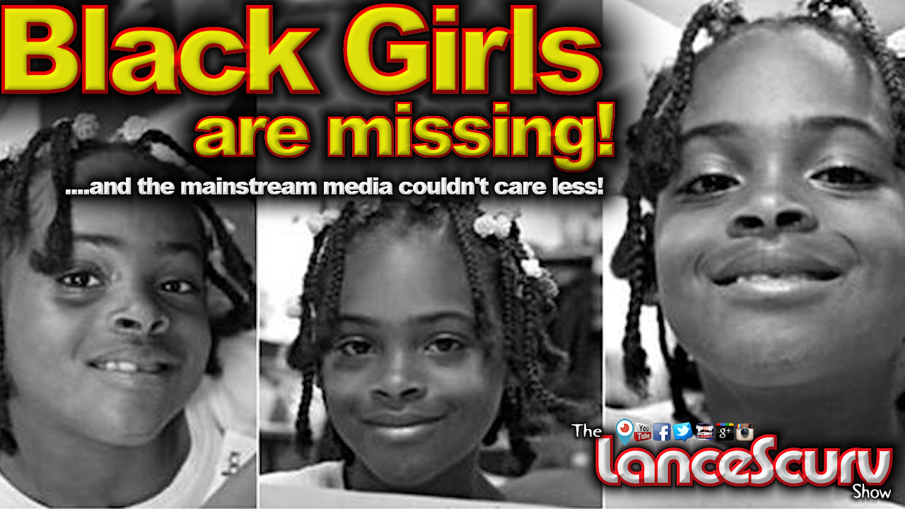 Black Girls Like Relisha Rudd Are Missing: Does Anyone Really Care? - The LanceScurv Show