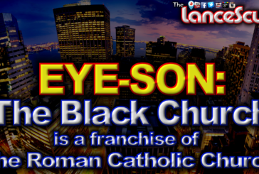 EYE-SON: The Black Church Is Merely A Franchise Of The Roman Catholic Church! - The LanceScurv Show
