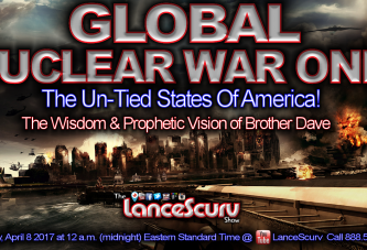 GLOBAL NUCLEAR WAR ONE: The Un-tied States Of America! - The LanceScurv Show