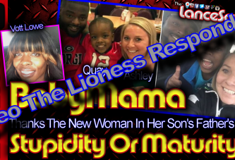 LeoTheLioness Responds To The Baby Mama Who Thanks Her Ex's New Woman! - The LanceScurv Show