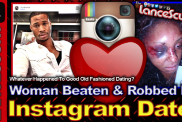 Woman Beaten & Robbed By Instagram Date! - The LanceScurv Show