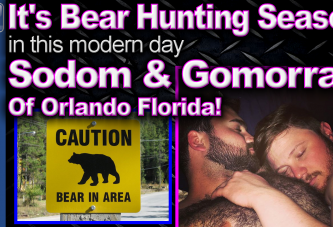 It's Bear Hunting Season In This Modern Day Sodom & Gomorrah Of Orlando Florida!