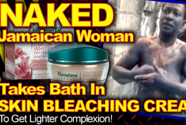 Naked Jamaican Woman Bathes In Skin Bleaching Cream To Get Lighter Complexion! - The LanceScurv Show