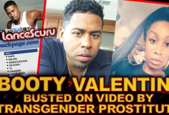 BOOTY VALENTINO BUSTED On Video By TRANSGENDER PROSTITUTE! - The LanceScurv Show