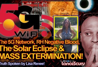 The 5G Network, RH Negative Blood, The Solar Eclipse & Mass Extermination! - The LanceScurv Show