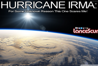Hurricane Irma: For Some Unknown Reason This One Scares Me!