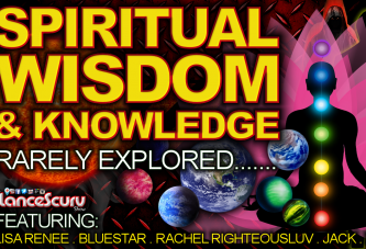 SPIRITUAL WISDOM & KNOWLEDGE Rarely Explored! - The LanceScurv Show