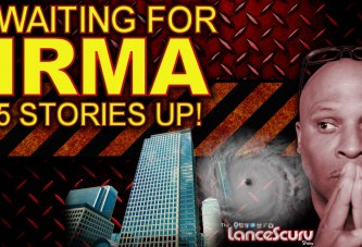 Waiting For Hurricane Irma 5 Stories Up! - The LanceScurv Show