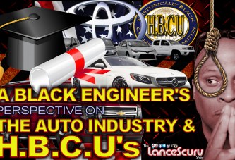 A Black Engineer's Perspective On The Auto Industry & HBCU's! - The LanceScurv Show