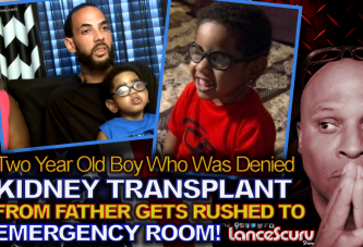Two Year Old Boy Who Was Denied KIDNEY TRANSPLANT GETS RUSHED TO EMERGENCY ROOM! - The LanceScurv Show