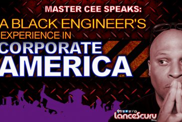A BLACK ENGINEER's Experience In CORPORATE AMERICA! - The LanceScurv Show