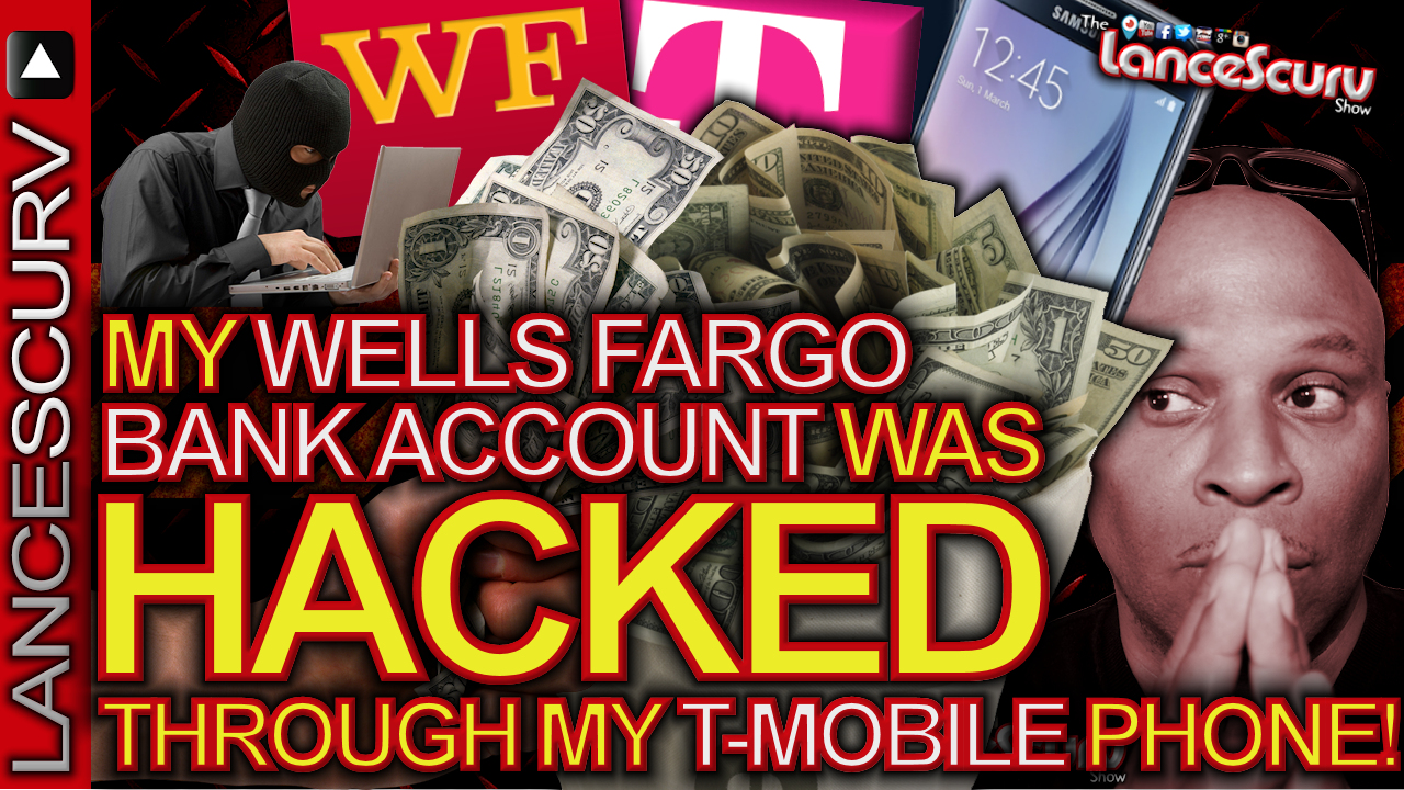 My Wells Fargo Bank Account Was Hacked Through My TMobile Phone! The