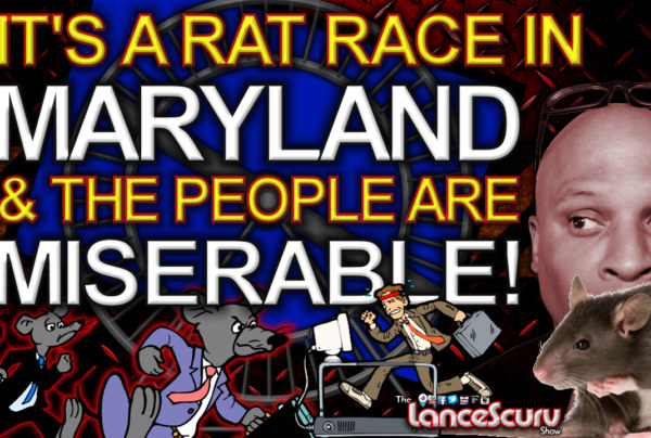 IT'S A RAT RACE In MARYLAND & The People Are Miserable! - The LanceScurv Show