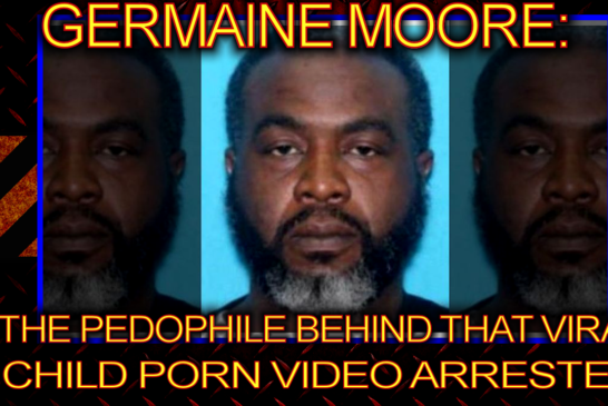 Germaine Moore: The Pedophile Behind The Viral Child Porn Video Arrested! - The LanceScurv Show