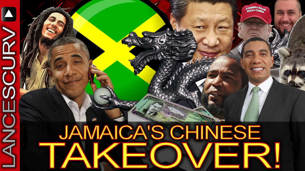 Jamaica's Chinese Takeover! - The LanceScurv Show