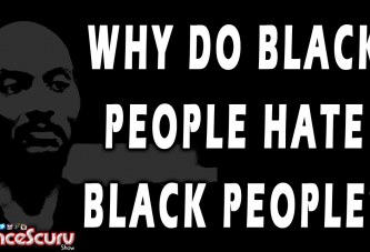 Why Do Black People Hate Black People? - The LanceScurv Show