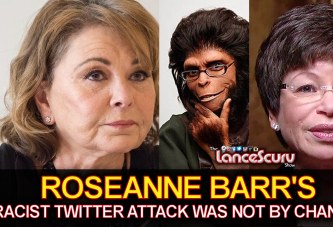 Roseanne Barr's Racist Twitter Attack Was Not By Chance! - The LanceScurv Show