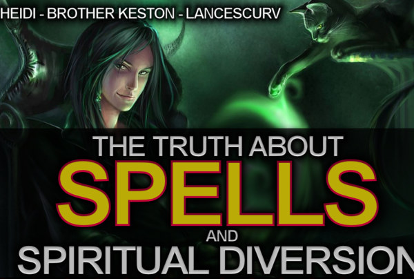 The Truth About Spells & Spiritual Diversion! - The LanceScurv Show