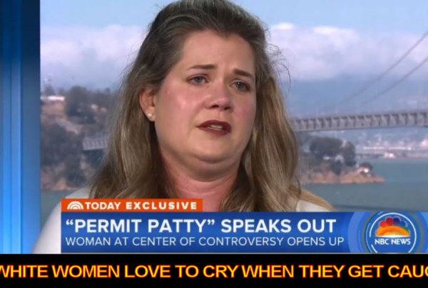PERMIT PATTY: White Women Always Cry When They Get Caught! - The LanceScurv Show