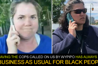 Having The Cops Called On Us By Wypipo Has Always Been Business As Usual For Black People In America!