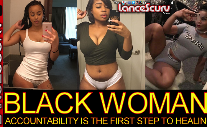 ATTENTION BLACK WOMAN: Accountability Is The First Step To Healing! - Brother HALLAH