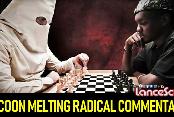 COON MELTING RADICAL COMMENTARY BY BROTHER DJANGO UNCHAINED! -The LanceScurv Show