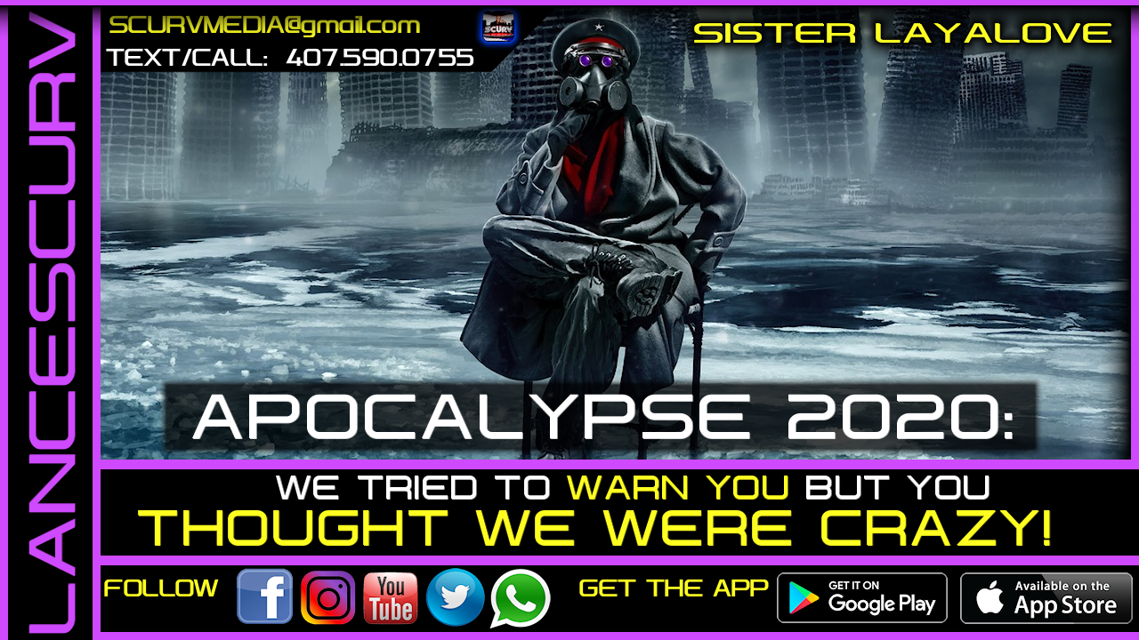APOCALYPSE 2020: WE TRIED TO WARN YOU BUT YOU THOUGHT WE WERE CRAZY! - SISTER LAYALOVE