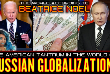 THE AMERICAN TANTRUM IN THE WORLD OF RUSSIAN GLOBALIZATION! | BEATRICE NOEL