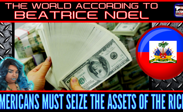 AMERICANS MUST SEIZE THE ASSETS OF THE RICH TO FORCE THEM TO PAY THEIR TAXES!