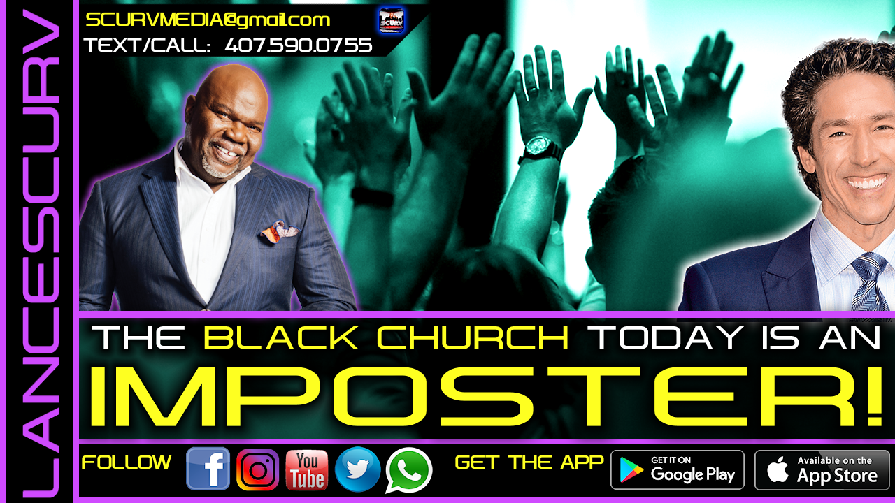 THE BLACK CHURCH TODAY IS AN IMPOSTER TO WHAT IT USED TO BE IN THE PAST!