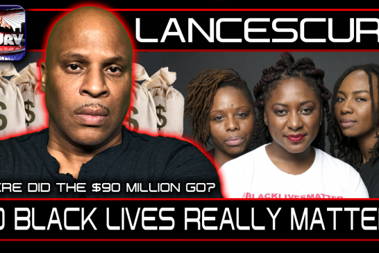 DID BLACK LIVES REALLY MATTER? WHERE DID THE  MILLION GO? | LANCESCURV LIVE