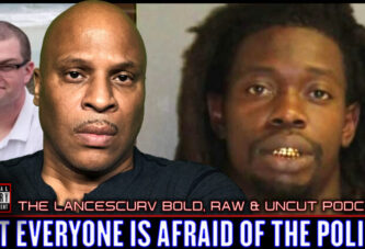 NOT EVERYONE IS AFRAID OF THE POLICE! - THE LANCESCURV BOLD RAW UNCUT PODCAST
