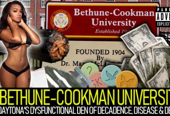 BETHUNE COOKMAN UNIVERSITY: DAYTONA'S DYSFUNCTIONAL DEN OF DECADENCE, DISEASE & DENIAL!