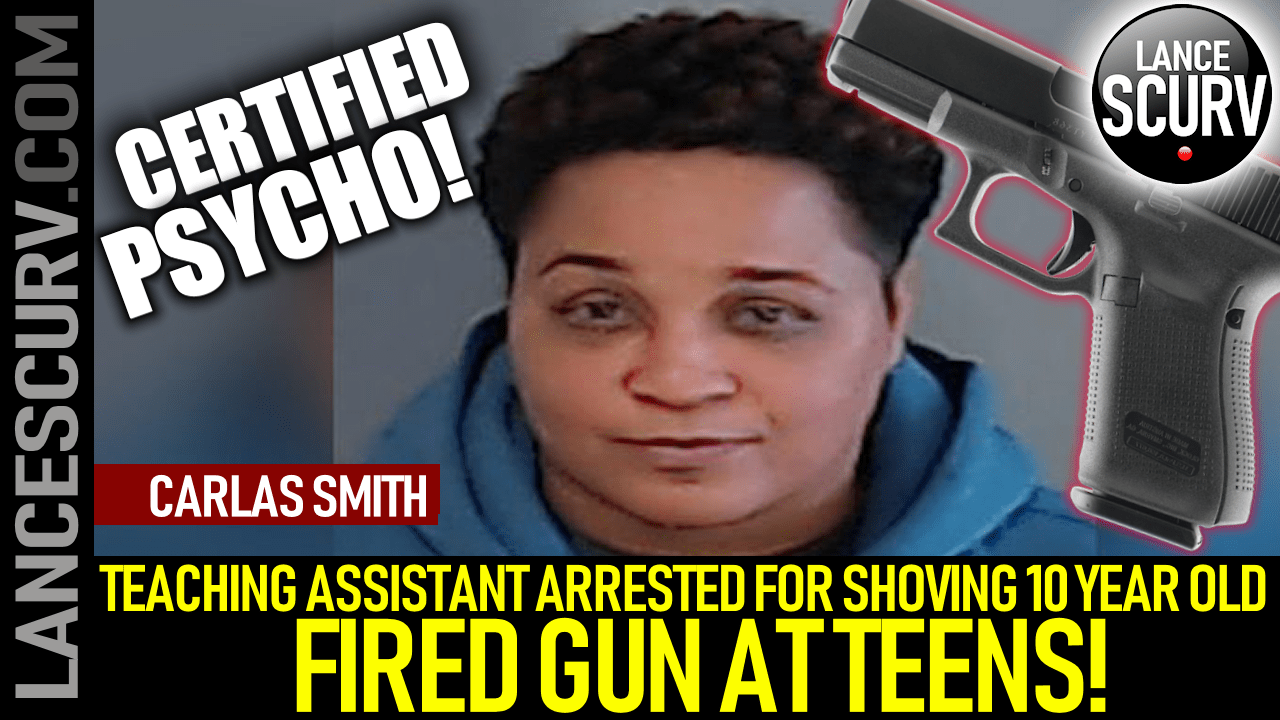 TEACHING ASSISTANT ARRESTED FOR SHOVING 10 YEAR OLD FIRED GUN AT TEENS! - The LanceScurv Show