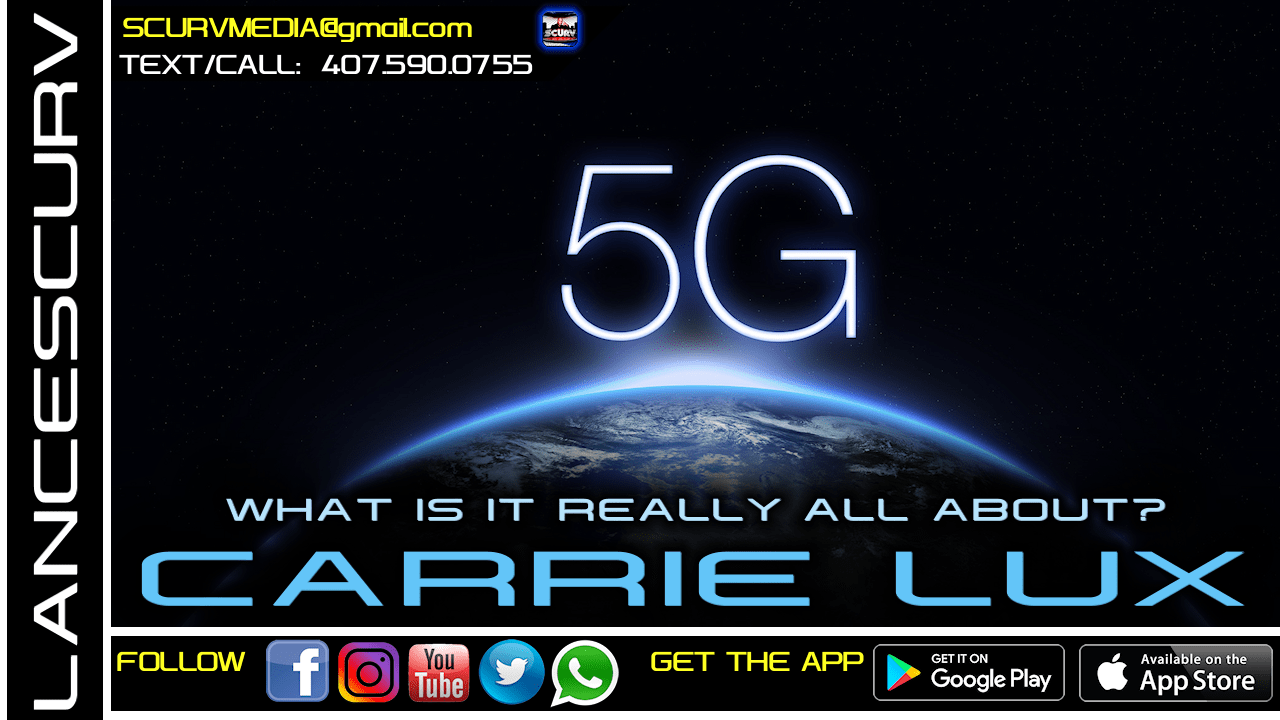 5G: WHAT IS IT REALLY ALL ABOUT? - CARRIE LUX/The LanceScurv